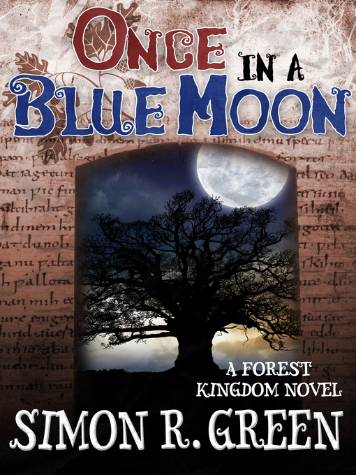 Title details for Once in a Blue Moon by Simon R. Green - Available